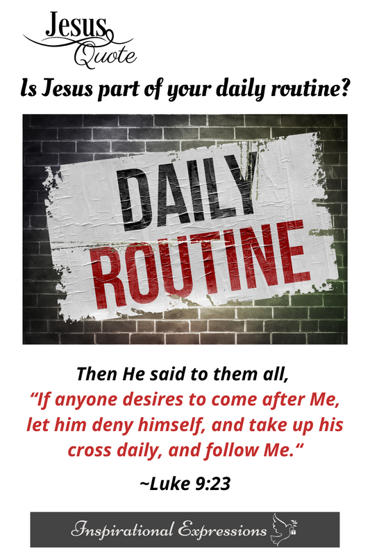 Jesus Quote - Luke 9:23