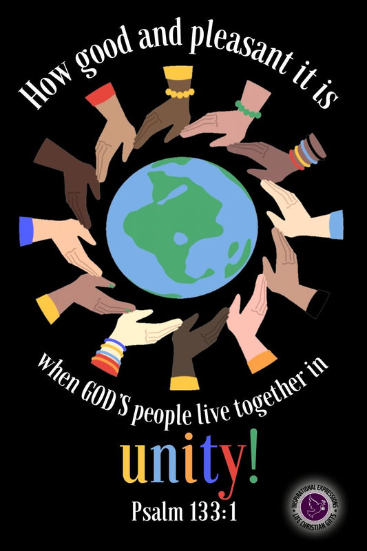 Bible Verse Psalm 133:1 ~ The Beauty of Unity
