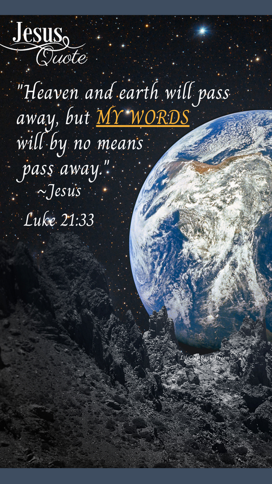 Jesus Quote - Luke 21:33
