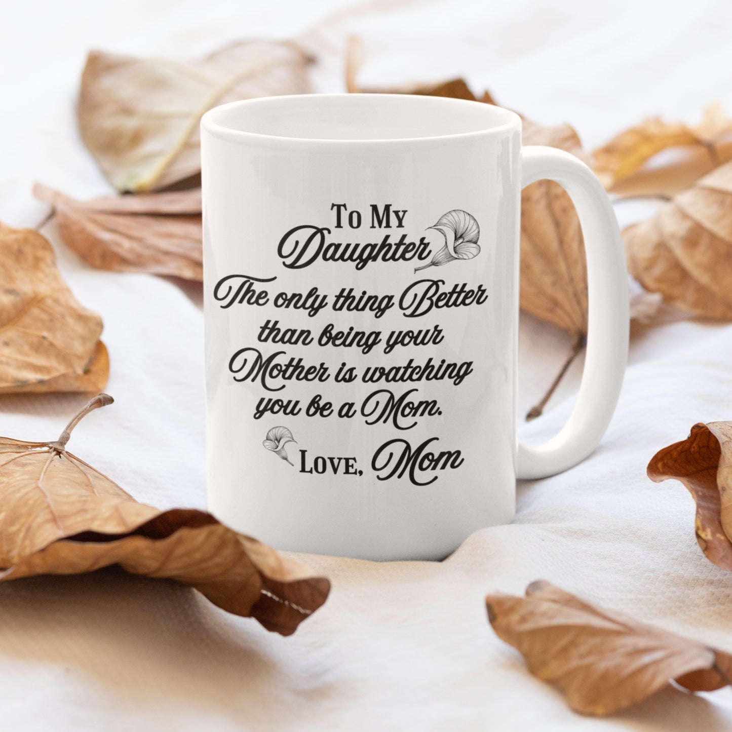 Personalized Mug To Daughter from Mom | Calla Lilies