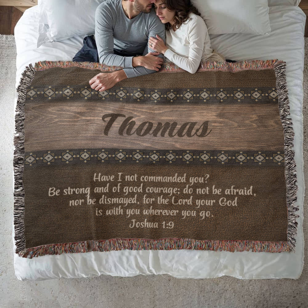 Strong and Courageous Throw - Bible Verse Joshua 1:9