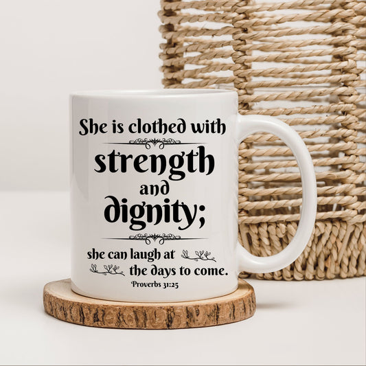 Clothed With Strength and Dignity Mug