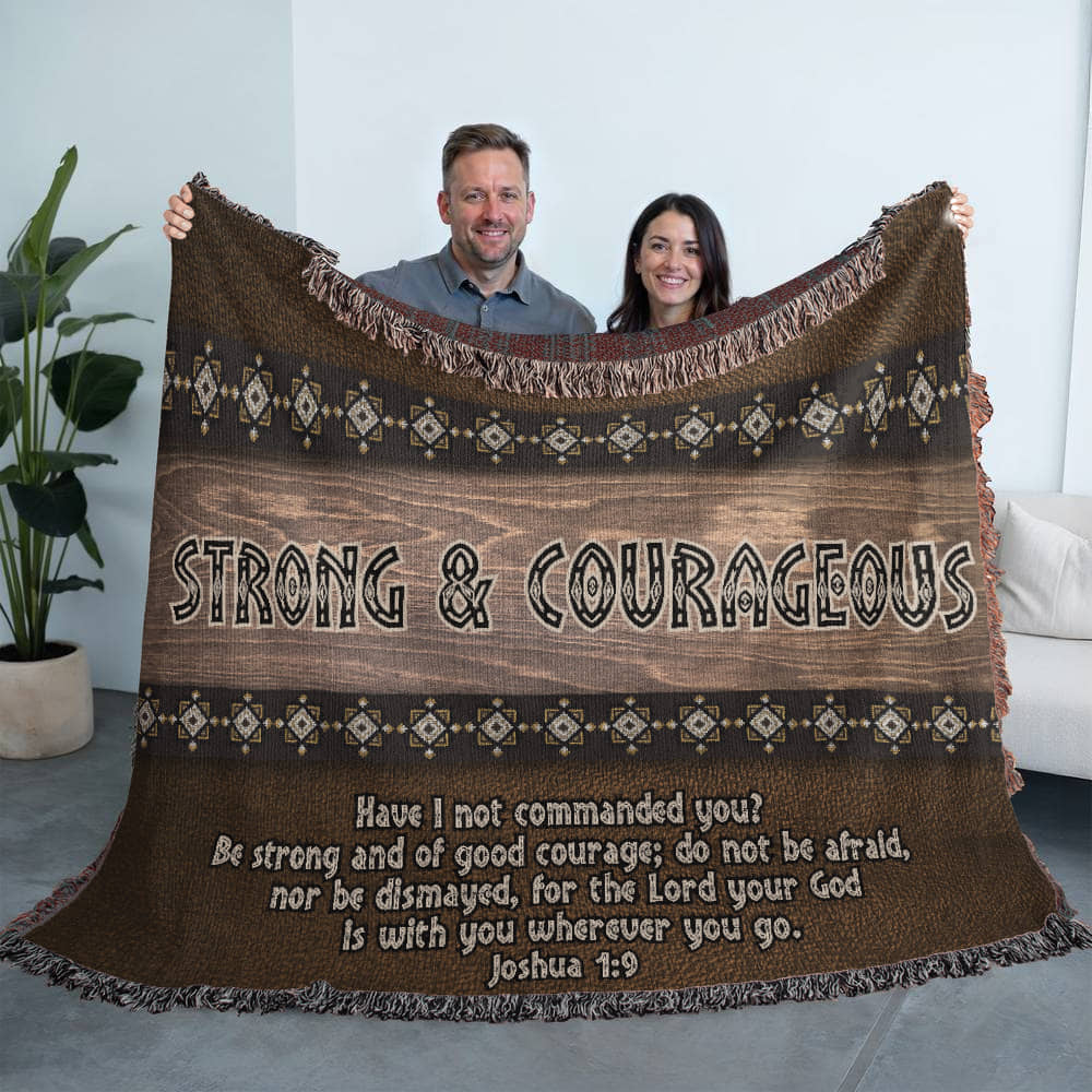 Strong and Courageous Joshua 1:9 Christian Throw Blanket