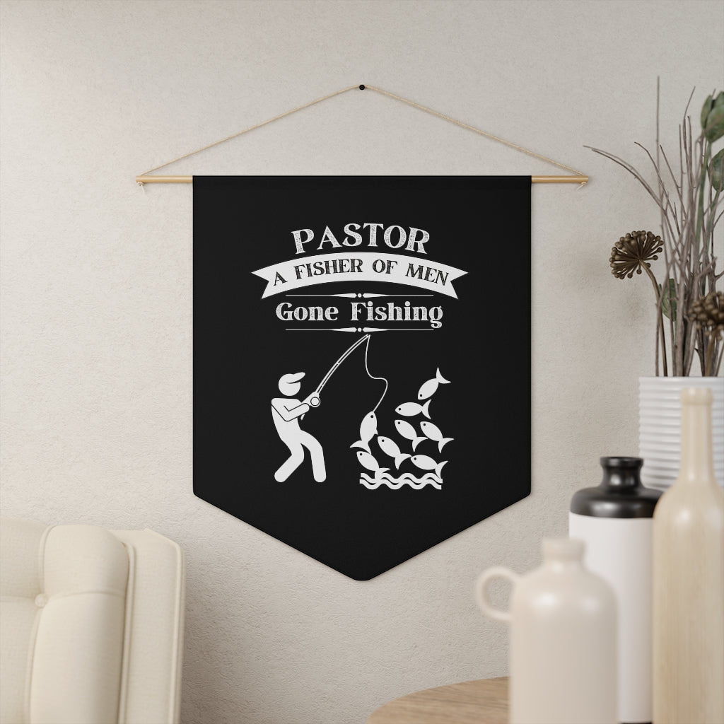 Pastor A Fisher of Men - Gone Fishing Christian Inspired Pennant Wall Decorative