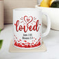 Loved Christian Bible Verse Ceramic Mug