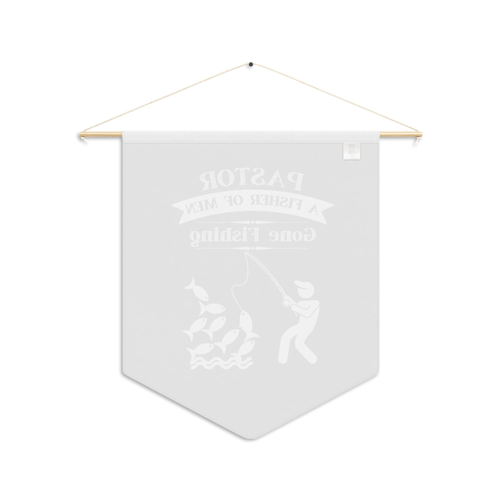 Pastor A Fisher of Men - Gone Fishing Christian Inspired Pennant Wall Decorative