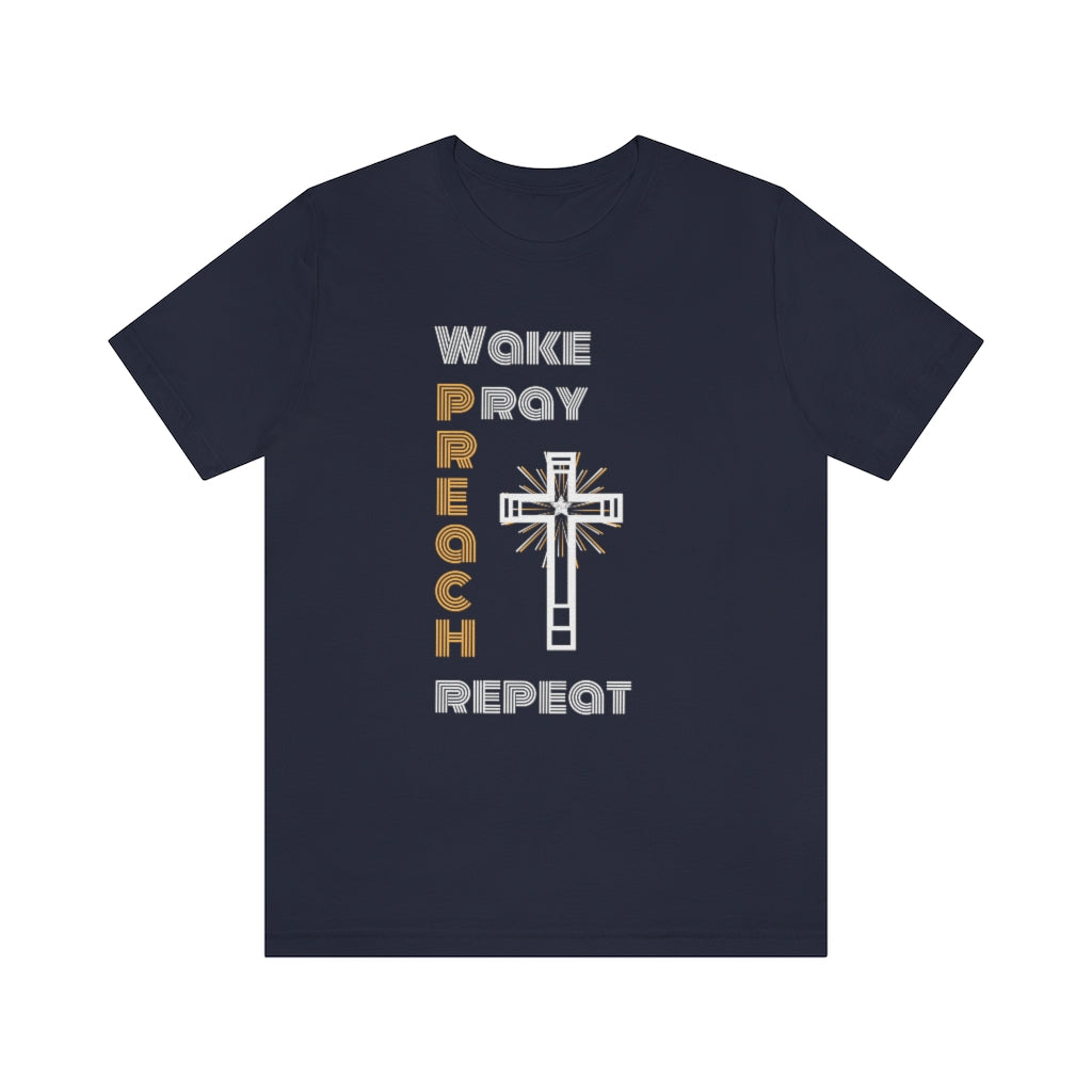 Wake Pray Preach Repeat T-shirt | Christian Tee For Men