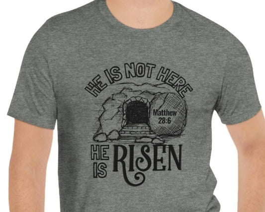 He Is Risen T-Shirt - Resurrection Sunday Bible Verse Tee