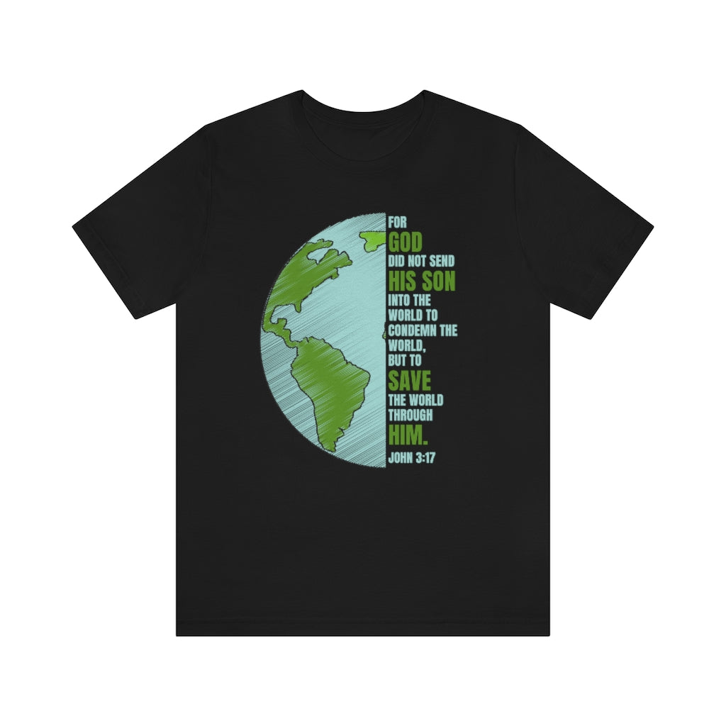 Bible Verse T-Shirt, John 3:17 Christian Faith Tee