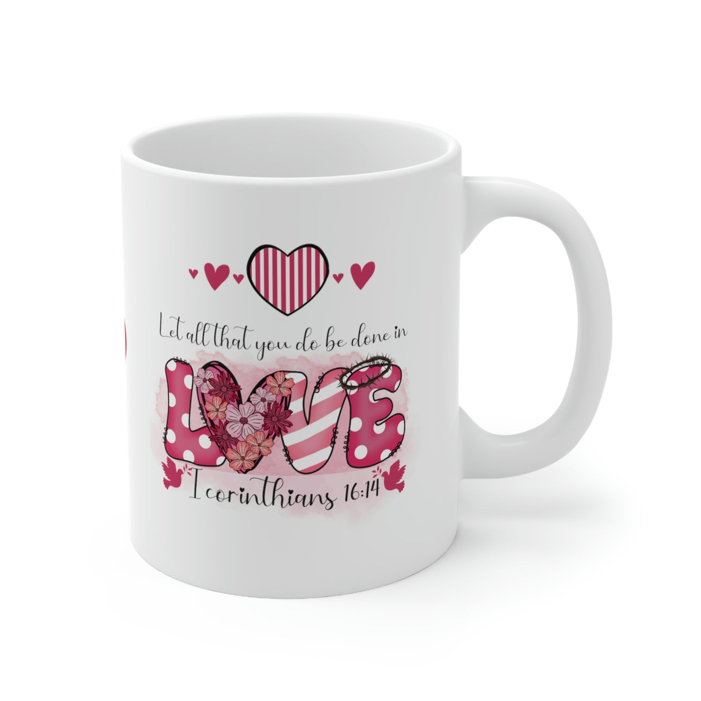Bible Verse 1 Corinthians 16:14 All That You Do - Love Ceramic Mug