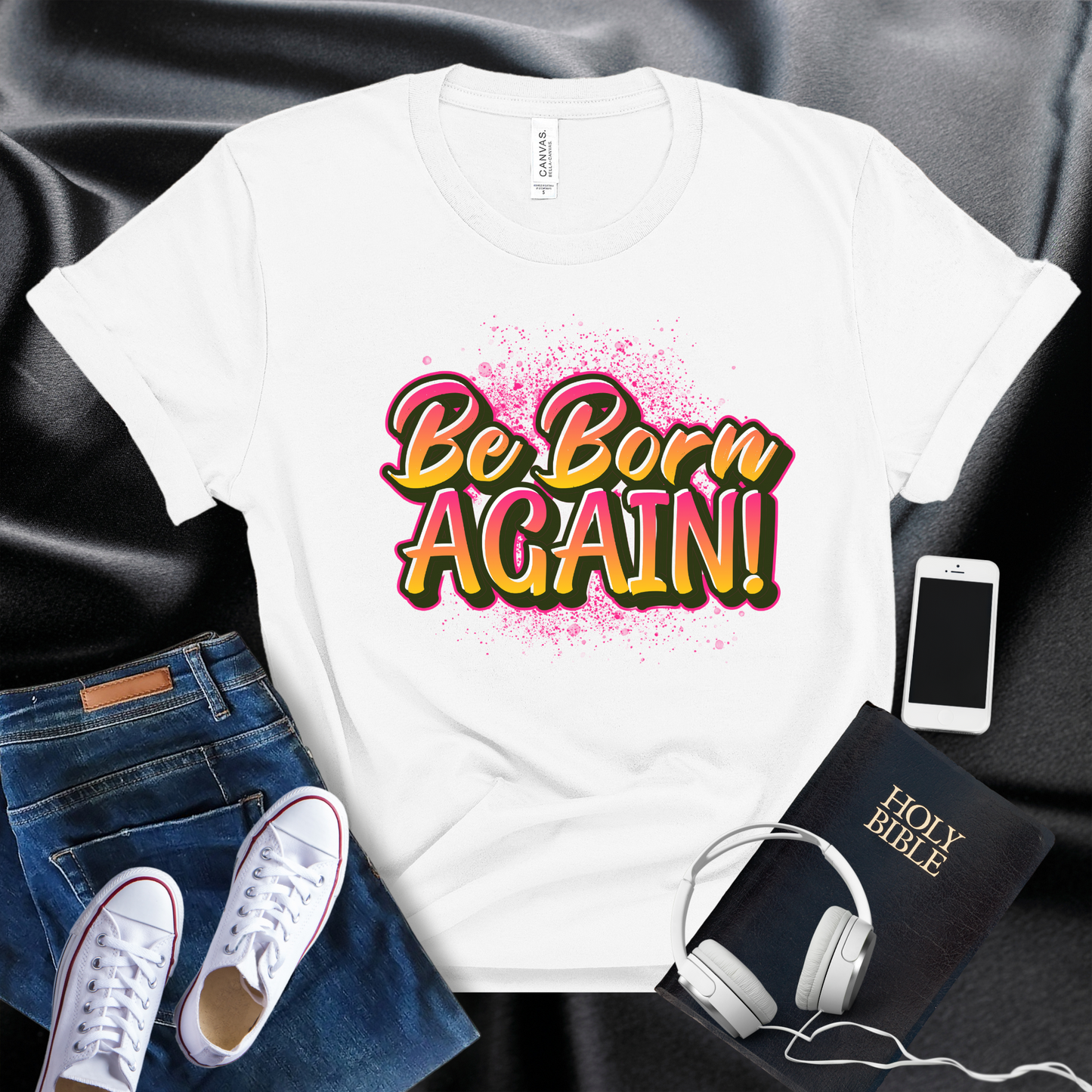 Be Born Again T-Shirt With Hot Pink Graffiti Paint Splash