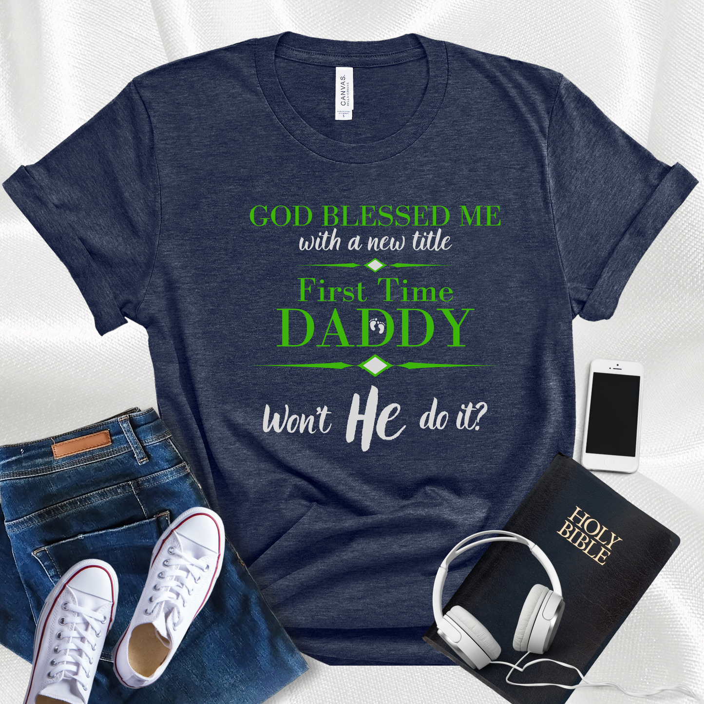 First Time Daddy, Won't He Do It Men's T-Shirt