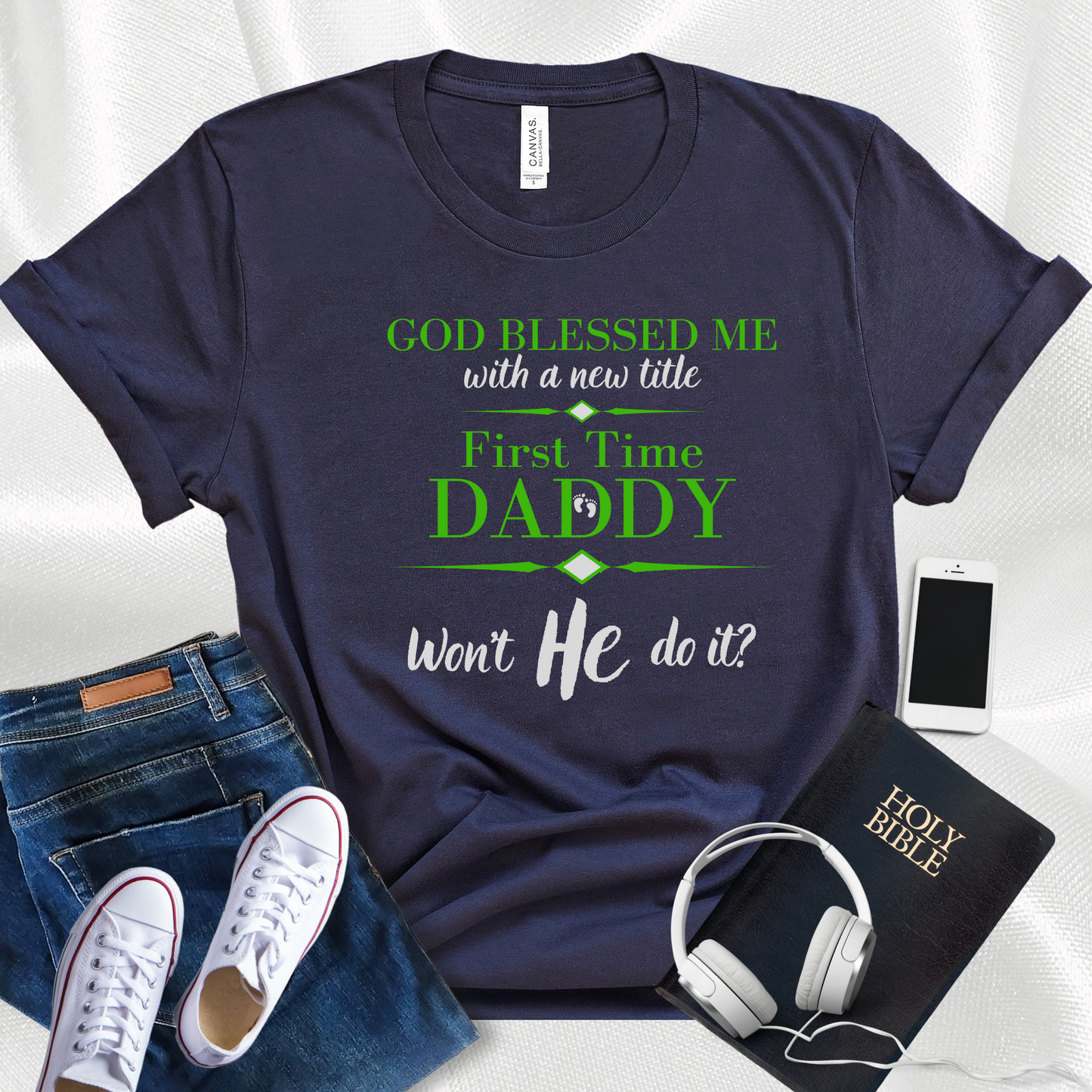 First Time Daddy, Won't He Do It Men's T-Shirt