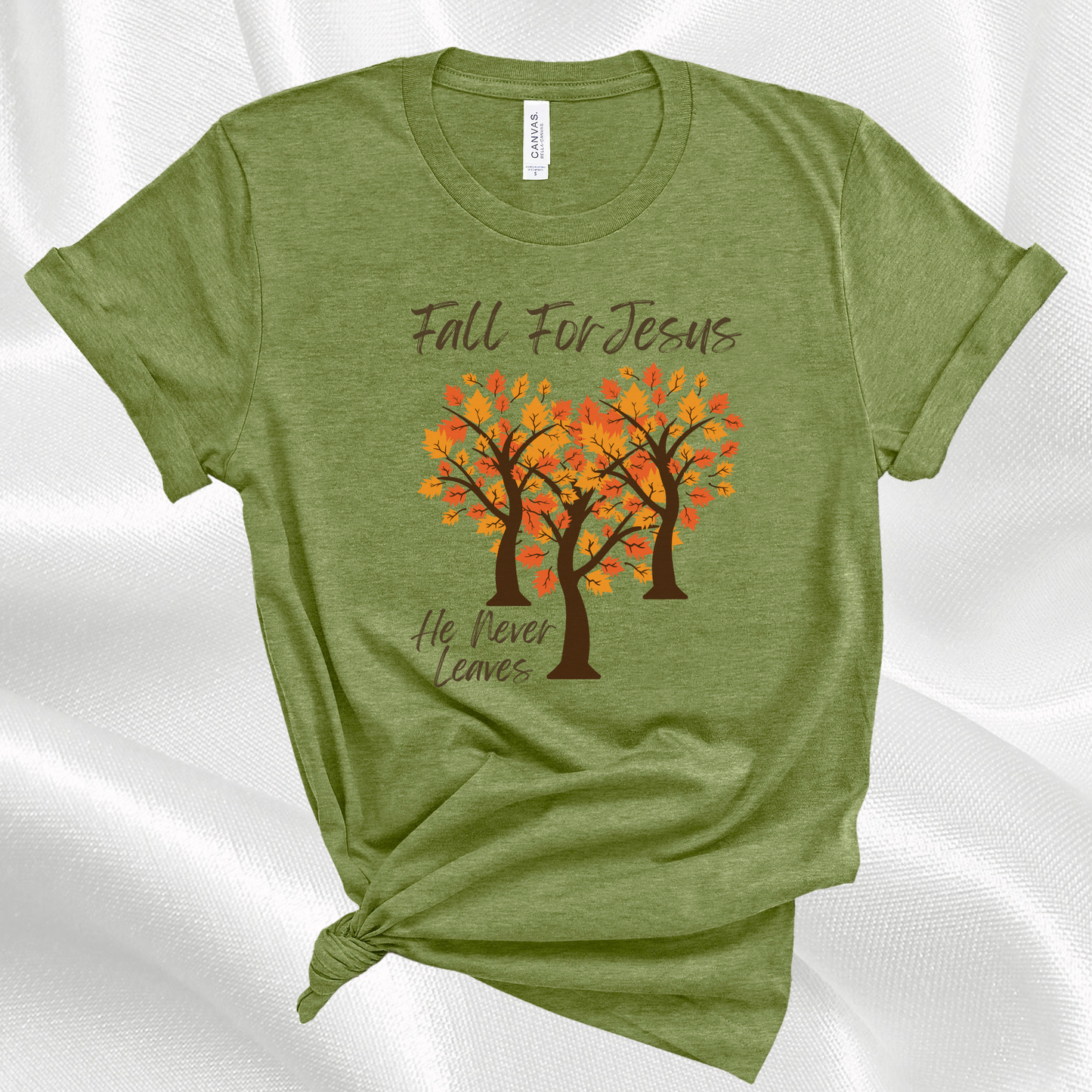 Fall For Jesus He Never Leaves Christian Faith Quote T-Shirt