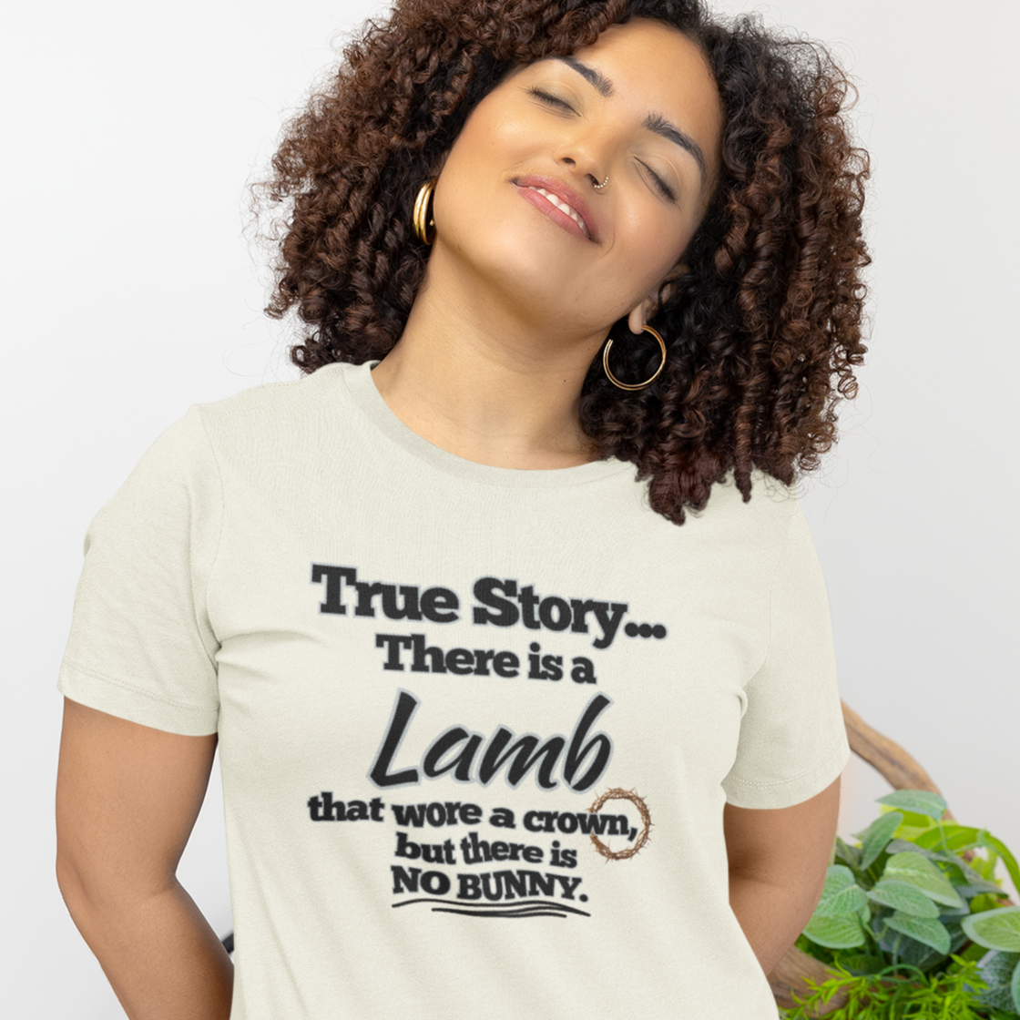 Resurrection Day Christian Inspired T-Shirt - True Story Lamb No Bunny
