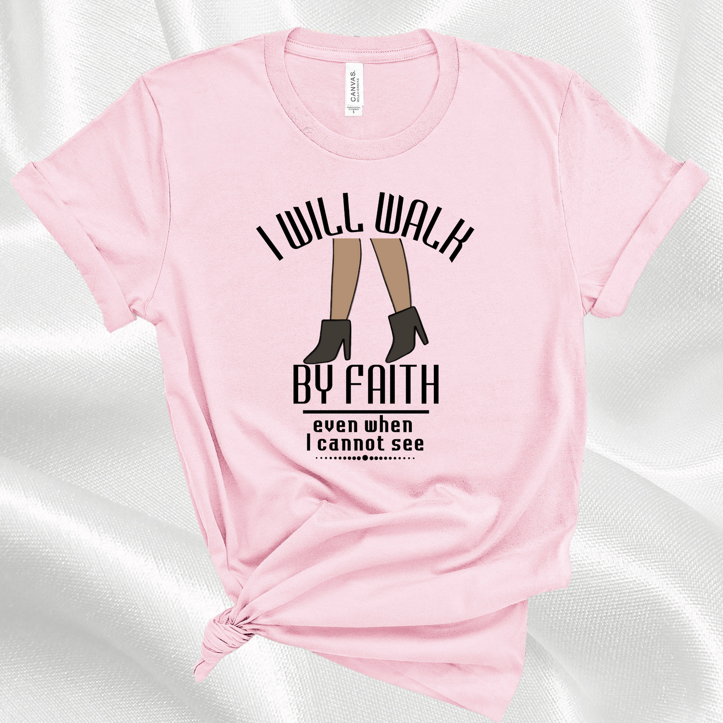 I Will Walk By Faith Christian T-Shirt For Females - Short Boot