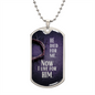 He Died For Me Now I Live For Him Dog Tag Necklace