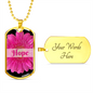 Hope Inspirational gold dog tag with the word Hope in pink along with a beautiful pink flower with image of back to engrave.