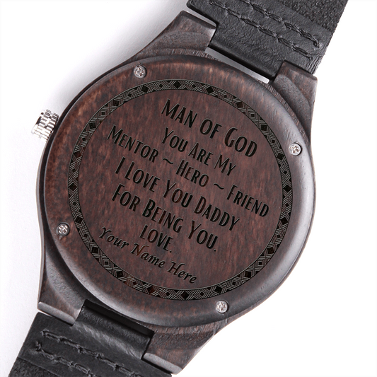 To Daddy Personalized and Engraved Wood Watch Man of God