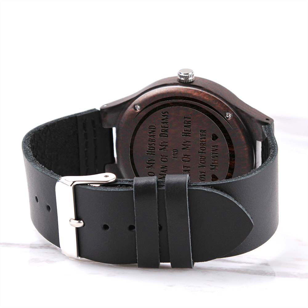 To Husband Personalized and Engraved Men's Wood Watch - Man of My Dreams
