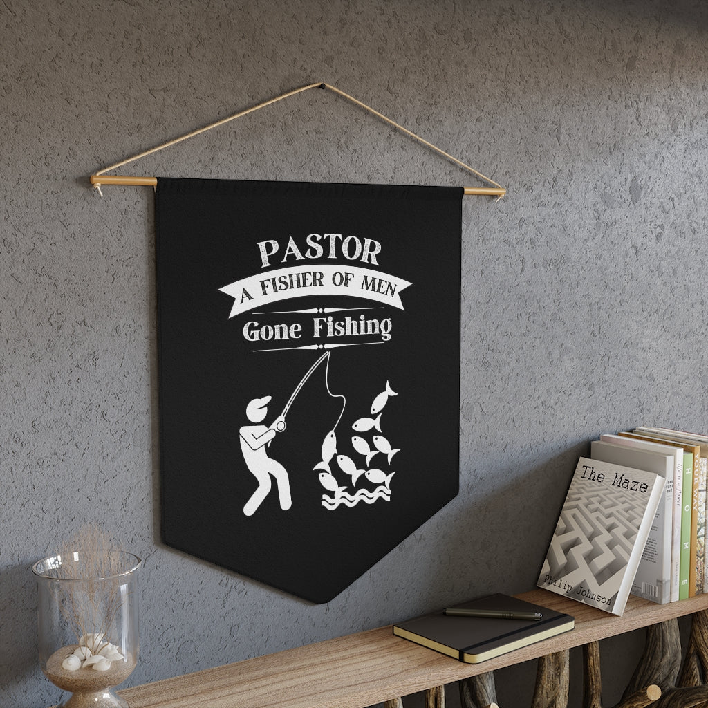 Pastor A Fisher of Men - Gone Fishing Christian Inspired Pennant Wall Decorative