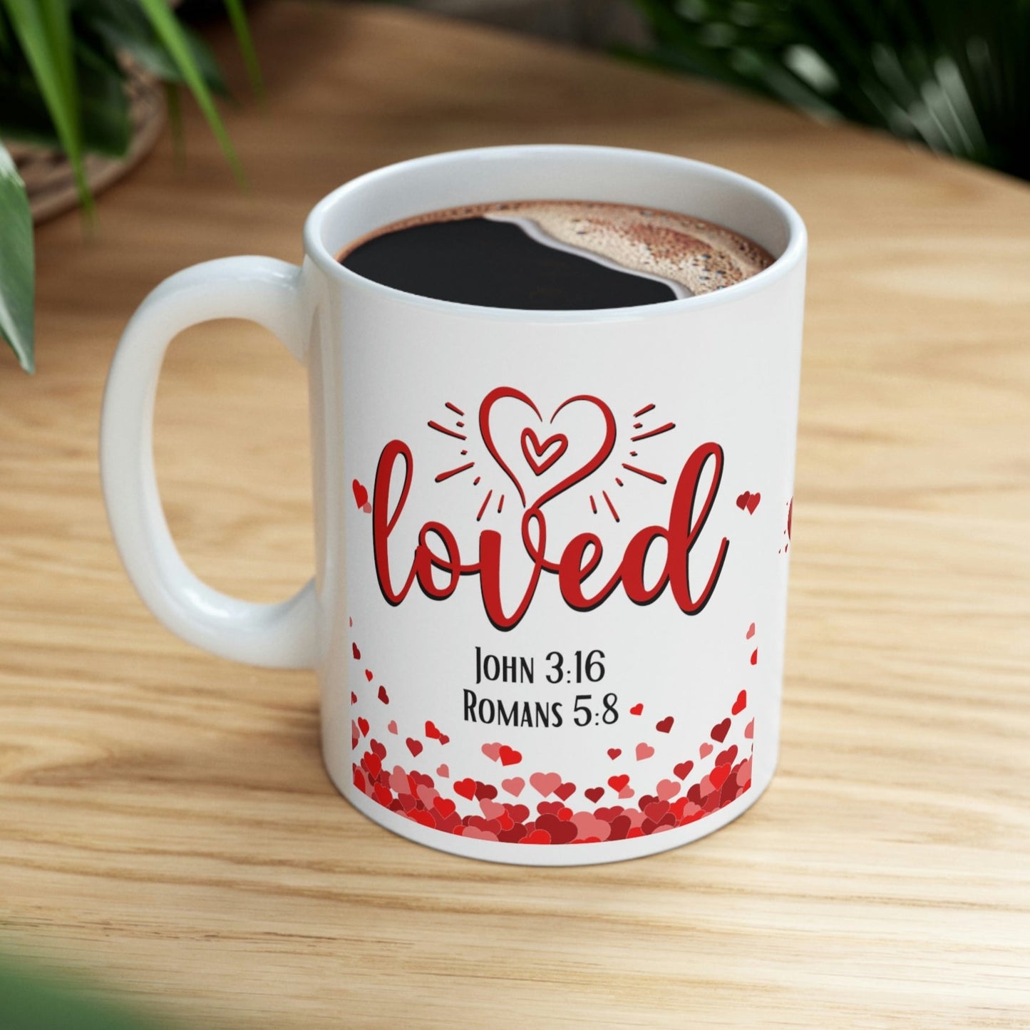 Loved Christian Bible Verse Ceramic Mug