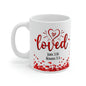 Loved Christian Bible Verse Ceramic Mug