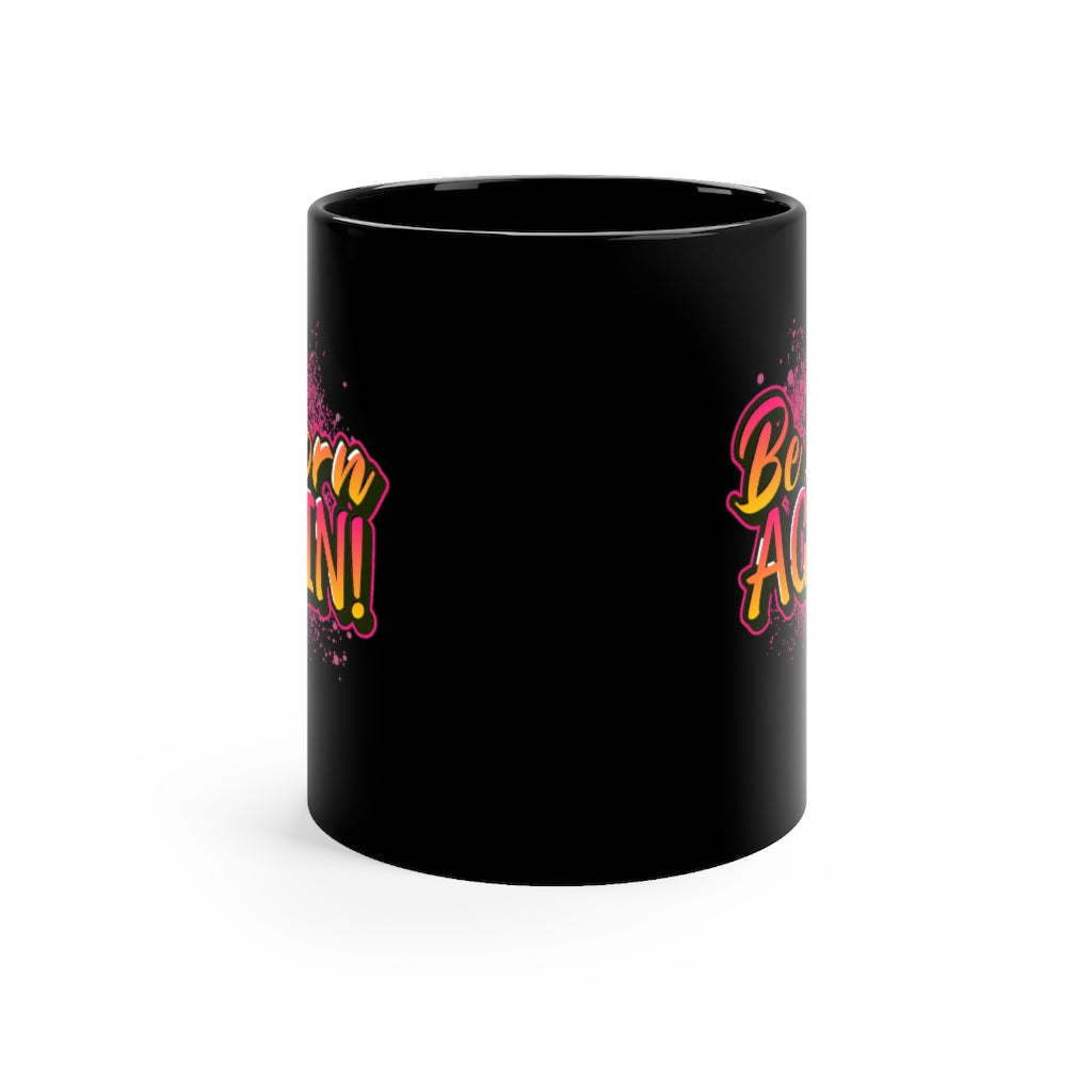 Be Born Again Christian Faith Mug