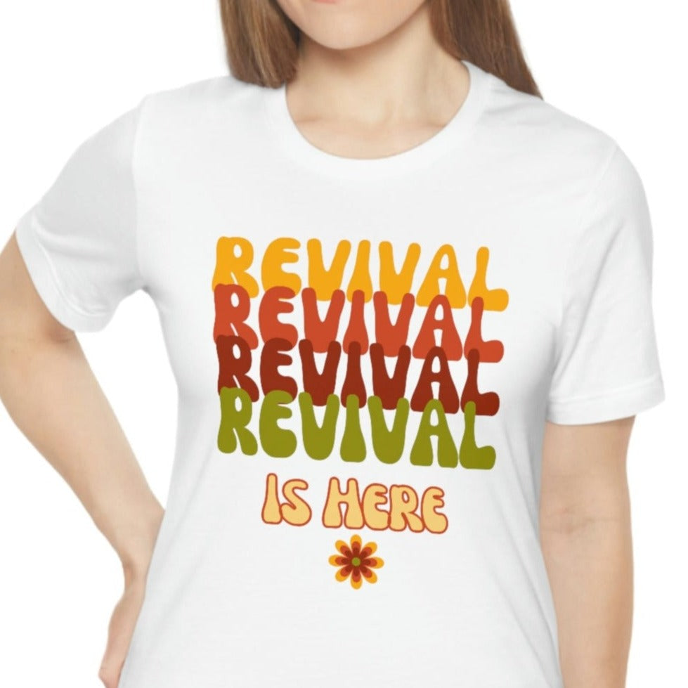 Revival Is Here Jesus Movement Faith T-Shirt