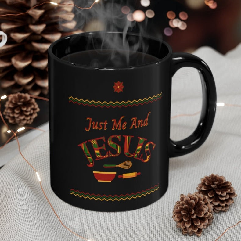 Just Me And Jesus 11oz Black Drinking Mug
