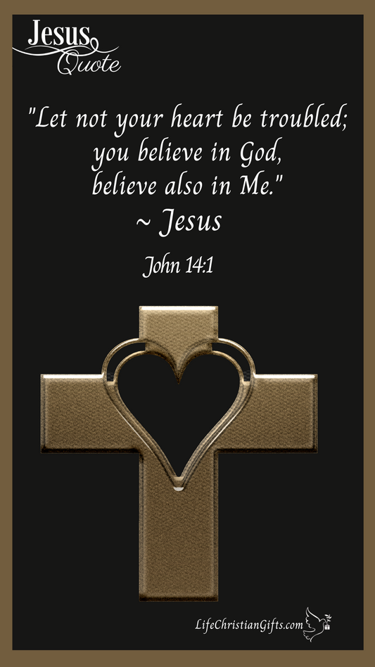 Jesus Quote - John 14:1