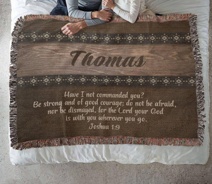 Personalized Woven Throw Blanket - Bible Verse Be Joshua 1:9 Strong and Courageous