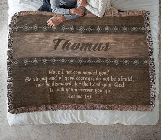 Personalized Woven Throw Blanket - Bible Verse Be Joshua 1:9 Strong and Courageous