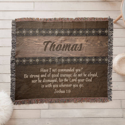 Personalized Woven Throw Blanket - Bible Verse Be Joshua 1:9 Strong and Courageous