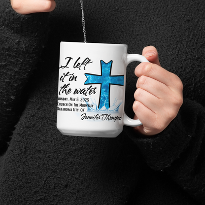 Personalized Baptism Keepsake Gift Mug, I Left It In The Water