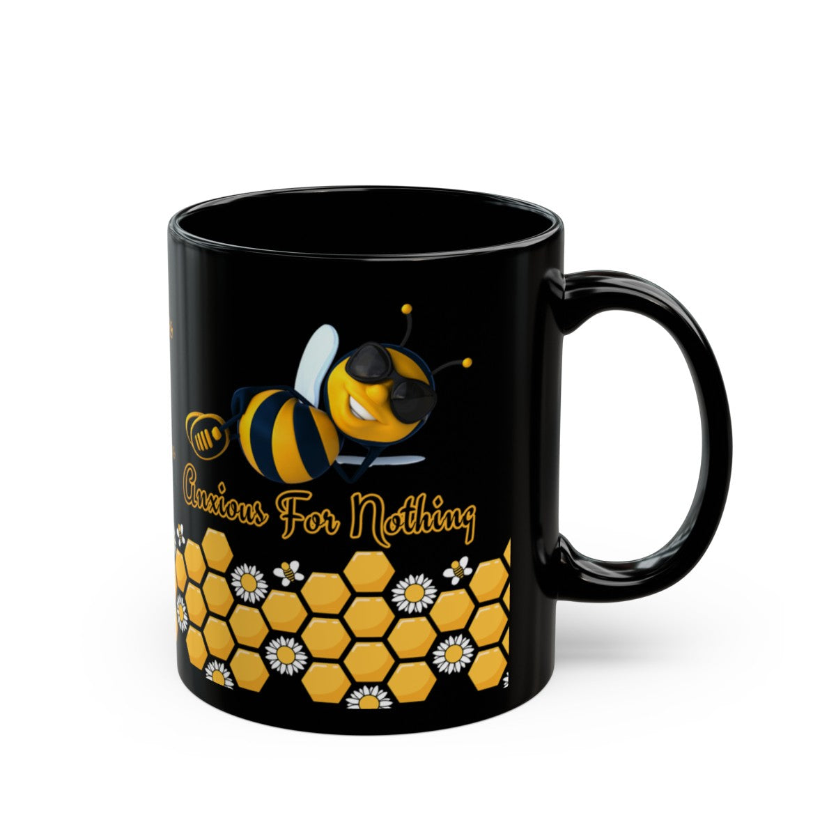 Bee Anxious For Nothing Mug