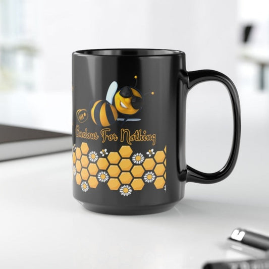 Bee Anxious For Nothing Mug