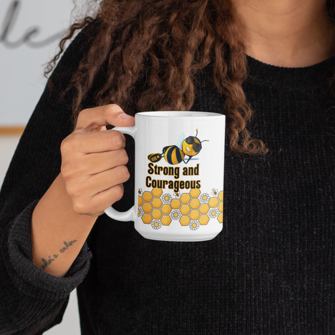 Bee Strong And Courageous Mug