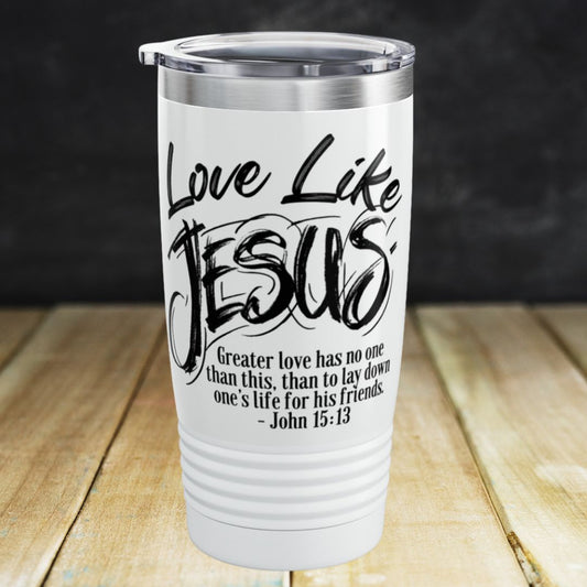Love Like Jesus Ringneck Tumbler With Bible Verse John 15:13