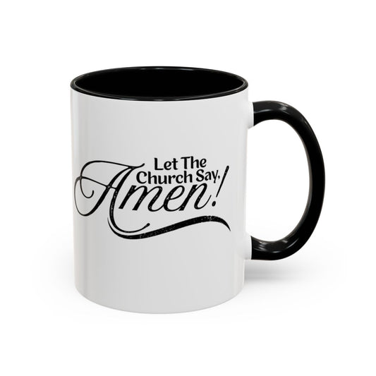 Let The Church Say Amen Mug, Christian Inspirational Quote Religious Accent Coffee Cup Gift for Church Ministry
