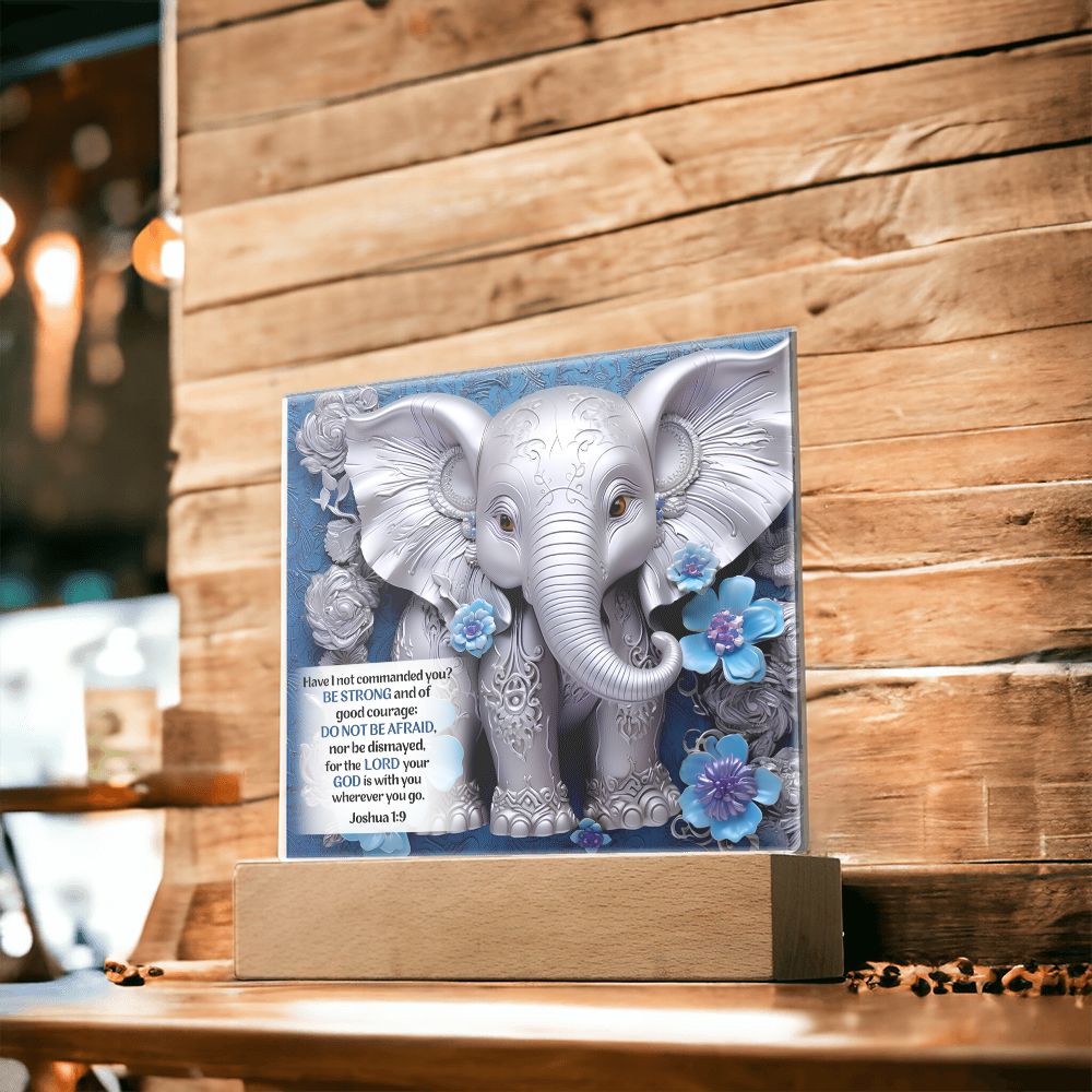 Bible Verse 3D Elephant Print On Acrylic Plaque - Strong And Courageous