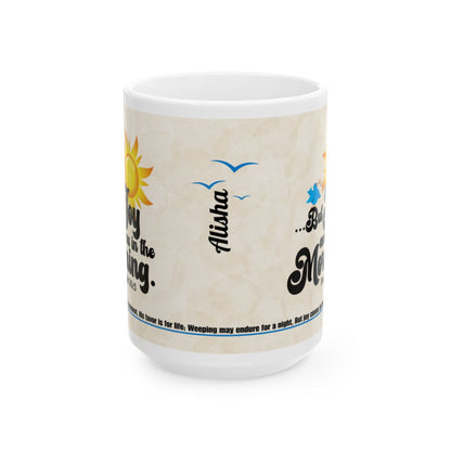 Personalized Bible Verse Mug - Joy Comes In The Morning