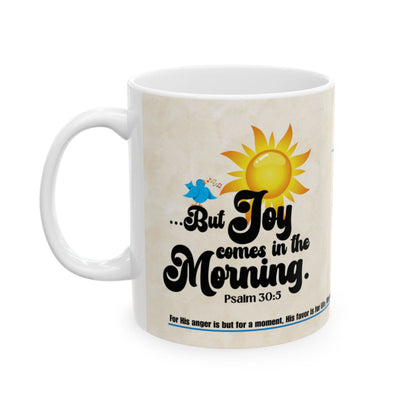 Personalized Bible Verse Mug - Joy Comes In The Morning