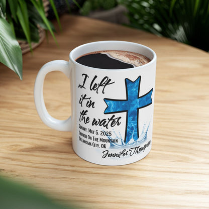 Personalized Baptism Keepsake Gift Mug, I Left It In The Water