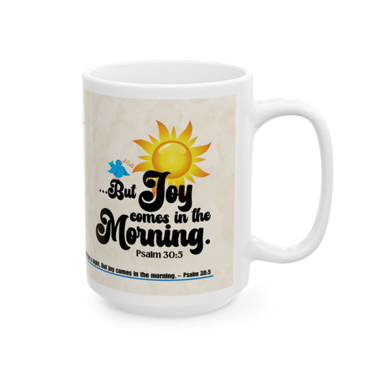 Personalized Bible Verse Mug - Joy Comes In The Morning
