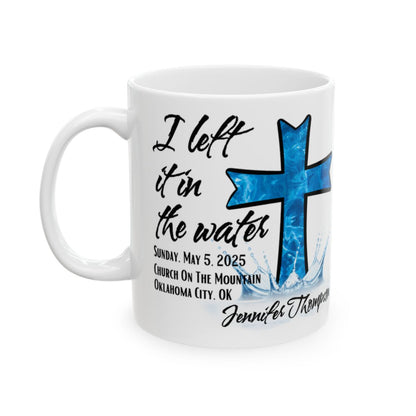 Personalized Baptism Keepsake Gift Mug, I Left It In The Water