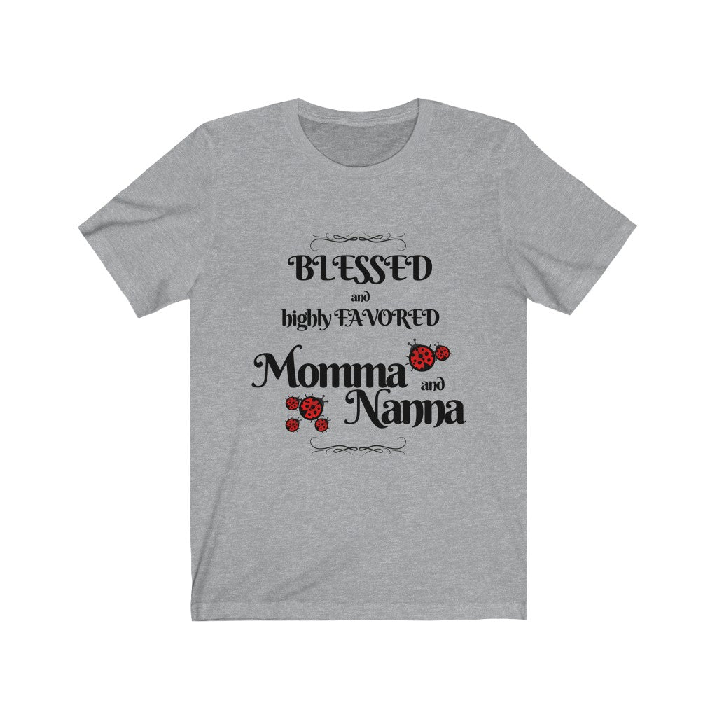 Blessed and Highly Favored Momma and Nanna T-shirt