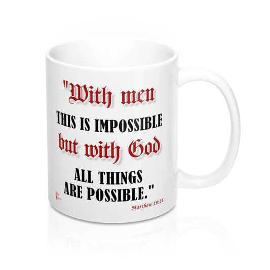 But With God All Things Are Possible Mug