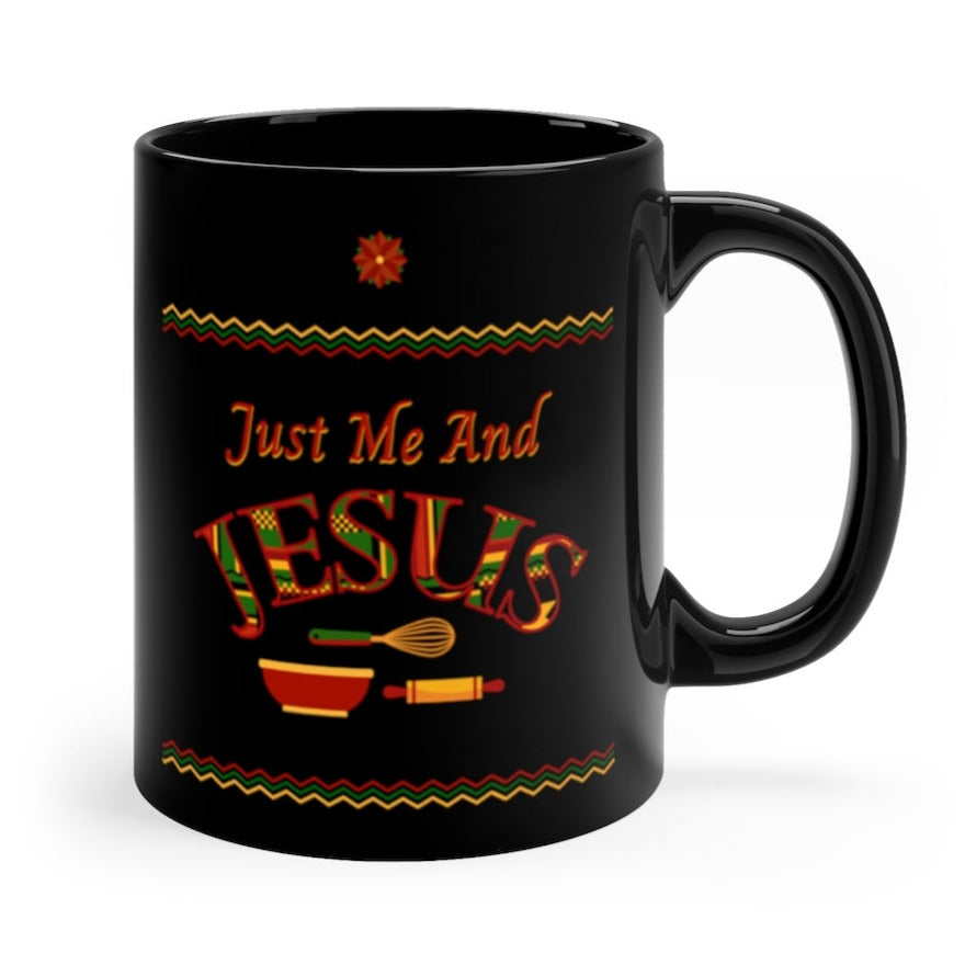 Just Me And Jesus 11oz Black Drinking Mug