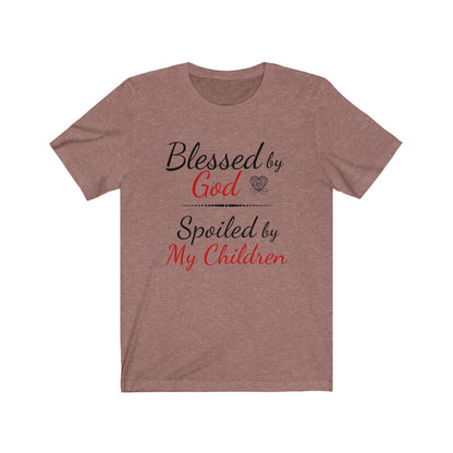 Blessed By God Spoiled by Children T-shirt